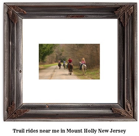 trail rides near me in Mount Holly, New Jersey